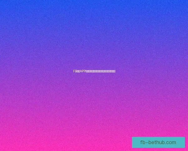 FB体育APP极速安装指南助你畅享全方位赛事直播体验